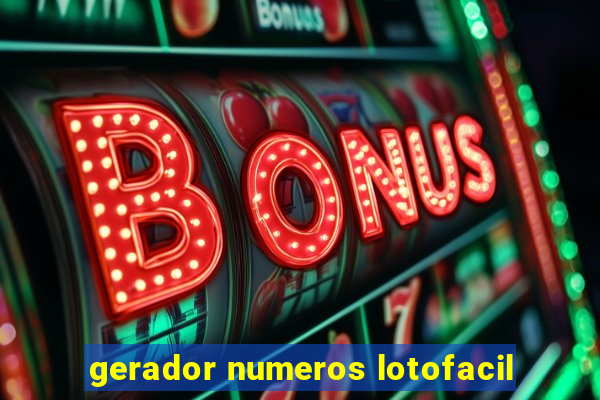 gerador numeros lotofacil